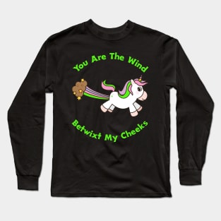 You Are The Wind Betwixt My Cheeks Long Sleeve T-Shirt